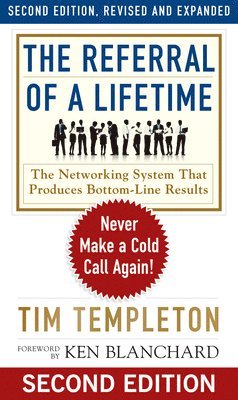 TEMPLETON, Tim Templeton - Referral of a Lifetime: Never Make a Cold Call Again!, Häftad