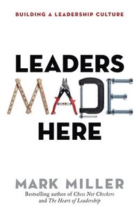 bokomslag Leaders Made Here: Building a Leadership Culture