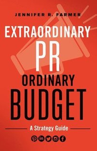 bokomslag EXTRAORDINARY PR, ORDINARY BUDGET