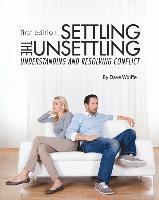 bokomslag Settling the Unsettling: Understanding and Resolving Conflict (First Edition)