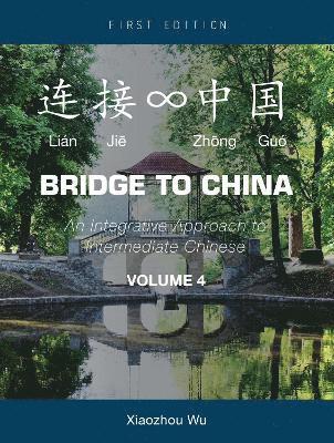 Xiaozhou Wu, Xiaozhou (Joe) Wu - Bridge to China, Volume 4, Häftad
