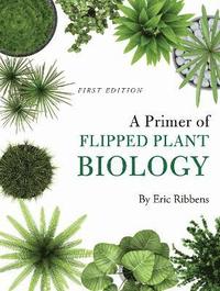 bokomslag A Primer of Flipped Plant Biology