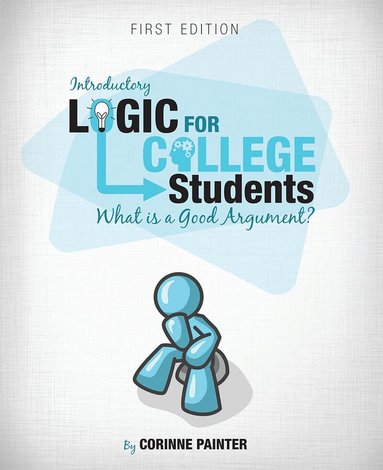 Corinne Painter - Introductory Logic for College Students, Häftad