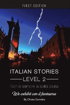 bokomslag Italian Stories Level 2: Non è Sempre La Solita Storia