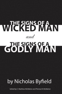 bokomslag The Signs of a Wicked Man and the Signs of a Godly Man