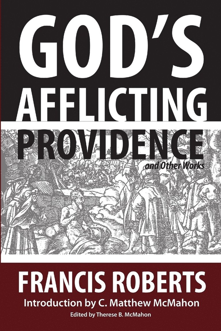 God's Afflicting Providence, and Other Works 1