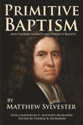 Primitive Baptism and Therein Infant's and Parent's Rights 1