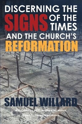 bokomslag Discerning the Signs of the Times and the Church's Reformation