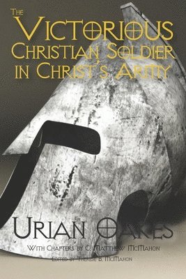 The Victorious Christian Soldier in Christ's Army 1