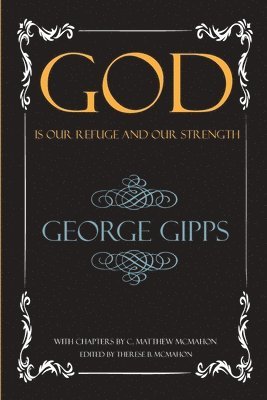 C. Matthew McMahon, Therese B. McMahon - God is Our Refuge and Our Strength, Häftad