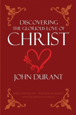 Discovering the Glorious Love of Christ 1