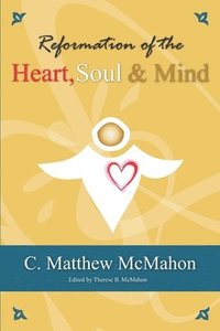 bokomslag Reformation of the Heart, Soul and Mind