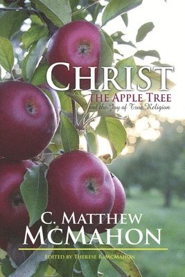 bokomslag Christ the Apple Tree and the Joy of True Religion