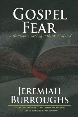 Gospel-Fear or the Heart Trembling at the Word of God 1