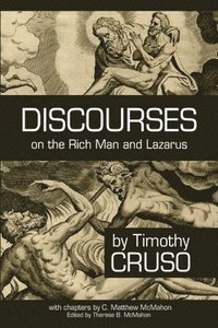 bokomslag Discourses on the Rich Man and Lazarus