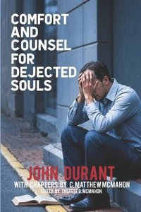 bokomslag Comfort and Counsel for Dejected Souls