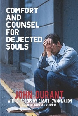 bokomslag Comfort and Counsel for Dejected Souls