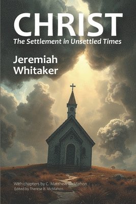 Christ the Settlement in Unsettled Times 1