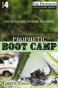 bokomslag Prophetic Boot Camp