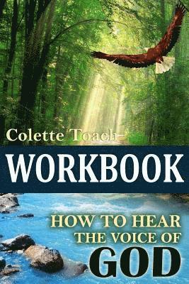 How to Hear the Voice of God Workbook 1