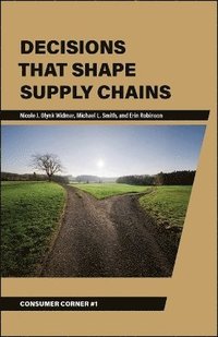 bokomslag Decisions That Shape Supply Chains