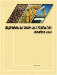 bokomslag Applied Research for Corn Production in Indiana, 2024