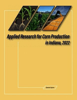 Applied Research for Corn Production in Indiana, 2022