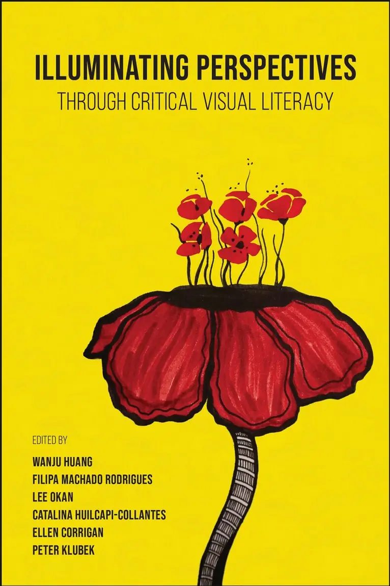 Wanju Huang, Filipa Machado Rodrigues, Lee Okan, Catalina Huilcapi-Collantes, Ellen Corrigan, Peter Klubek - Illuminating Perspectives Through Critical Visual Literacy, Häftad. Tillgänglighet: Lägg i varukorg