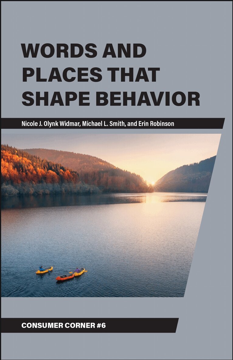 Nicole J. Olynk Widmar, Michael L. Smith, Erin Robinson - Words and Places That Shape Behavior, Häftad