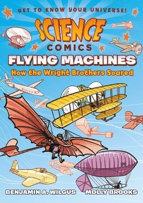 Science Comics: Flying MacHines 1