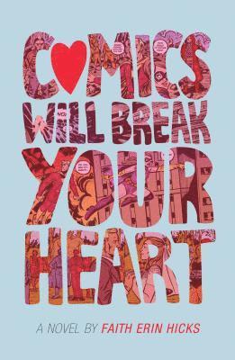 Faith Erin Hicks - Comics Will Break Your Heart, Inbunden. Tillgänglighet: Lägg i varukorg