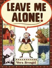 bokomslag Leave Me Alone!: (Caldecott Honor Book)