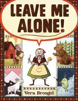 bokomslag Leave Me Alone!: (Caldecott Honor Book)