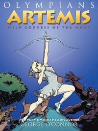 bokomslag Olympians: Artemis: Wild Goddess of the Hunt