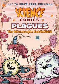 bokomslag Science Comics: Plagues: The Microscopic Battlefield
