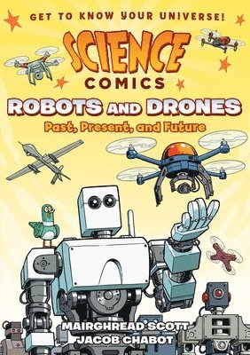 Science Comics: Robots and Drones 1