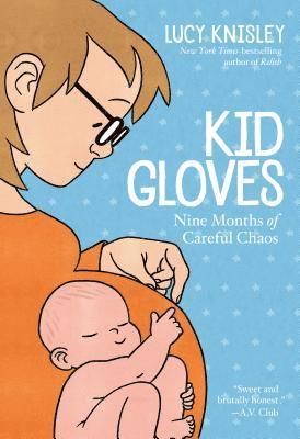 Lucy Knisley - Kid Gloves, Häftad