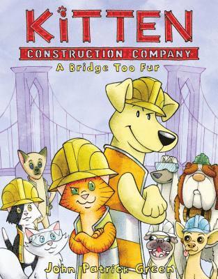 Kitten Construction Company: A Bridge Too Fur 1