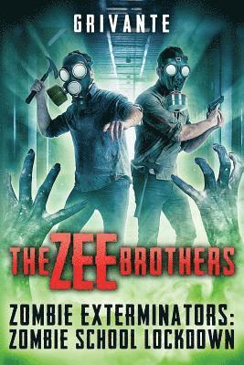 The Zee Brothers: Zombie School Lockdown: Zombie Exterminators Vol.2 1