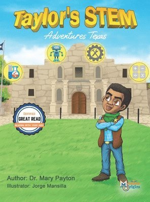 Mary Payton - Taylor's STEM Adventures: Texas, Inbunden