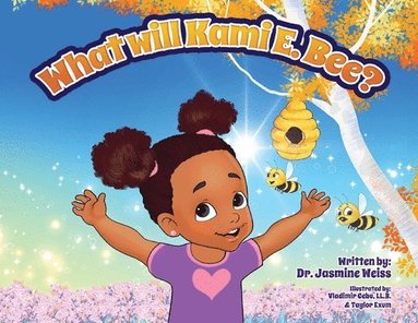 Jasmine Weiss - What Will Kami E. BEE?, Häftad