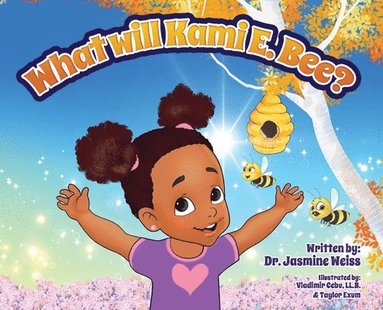 Jasmine Weiss - What Will Kami E. BEE?, Inbunden