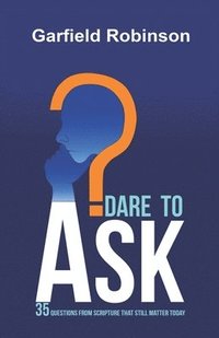 bokomslag Dare to Ask