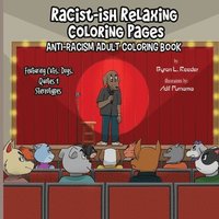 bokomslag Racist-ish Relaxing Coloring Pages