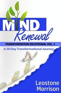 bokomslag Mind Renewal Transformation Devotional Vol.2: A 30-Day Transformation Journey