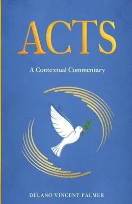 Delano Vincent Palmer - Acts: A Contextual Commentary, Häftad. Tillgänglighet: Lägg i varukorg