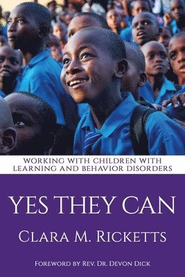Clara M. Ricketts - Yes They Can: Working with Children with Learning and Behavior Disorders, Häftad