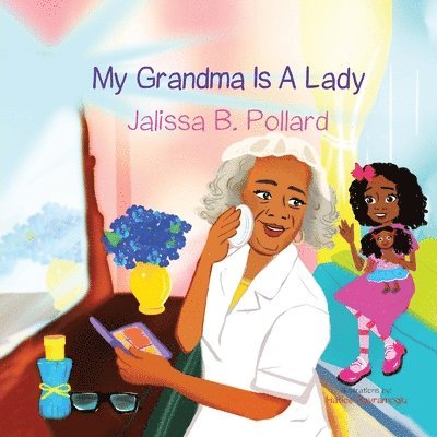 Jalissa Pollard - My Grandma is a Lady, Häftad