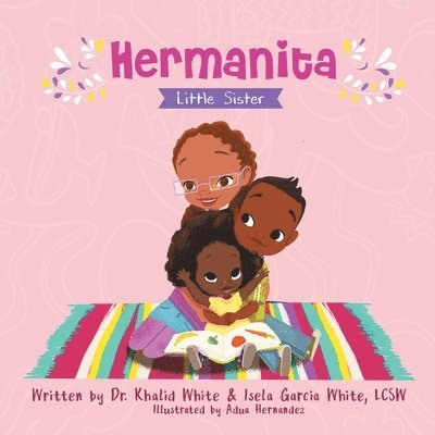Khalid White, Isela Garcia White - Hermanita: Little Sister, Häftad