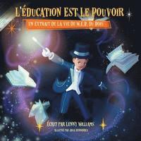 bokomslag L'éducation Est Le Pouvoir: Un Extrait De La Vie De W.E.B. Du Bois (French edition of Education Is Power)